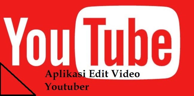 Aplikasi Edit Video Youtuber