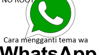 Cara Mengganti Tema WhatsApp Mudah Terbaru Tanpa Root